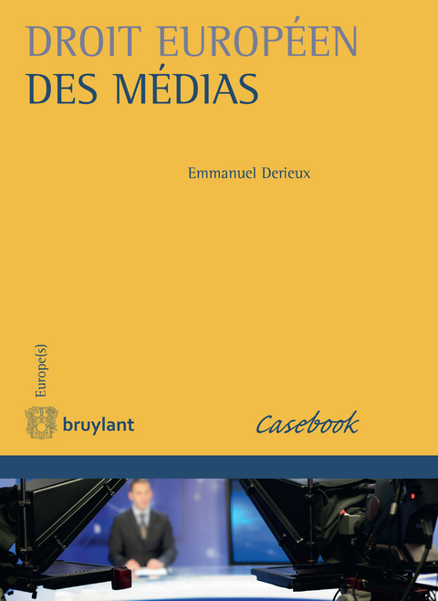 Droit européen des médias - Emmanuel Derieux