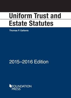 Uniform Trust and Estate Statutes - Thomas Gallanis