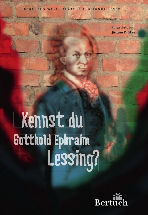 Kennst du Gotthold Ephraim Lessing? - Jürgen Krätzer