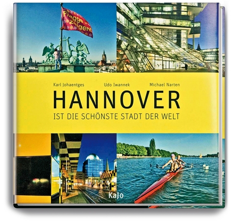 Hannover ist die schönste Stadt der Welt - 