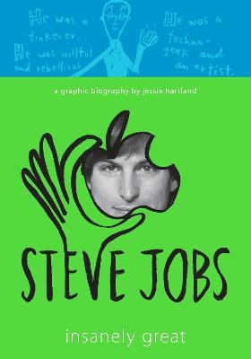 Steve Jobs: Insanely Great - Jessie Hartland