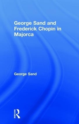 George Sand and Frederick Chopin in Majorca - George Sand