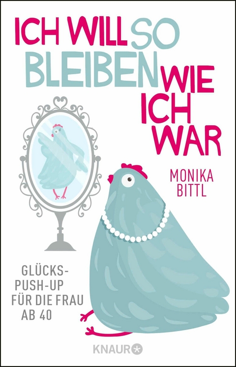 Ich will so bleiben, wie ich war -  Monika Bittl