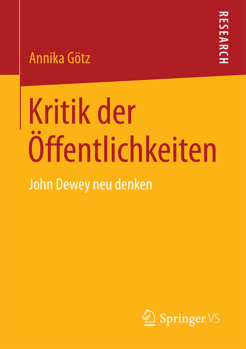 Kritik der Öffentlichkeiten - Annika Götz