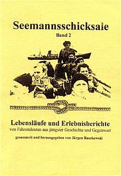 Seemannsschicksale / Lebensläufe und Erlebnisberichte - 