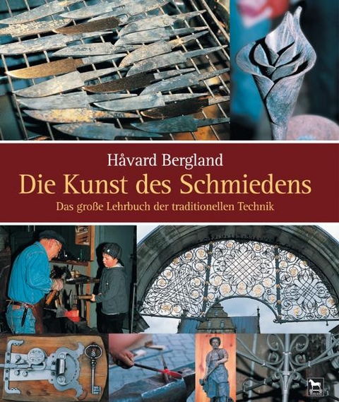 Die Kunst des Schmiedens - Håvard Bergland