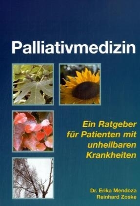 Palliativmedizin - Erika Mendoza, Reinhard Zoske