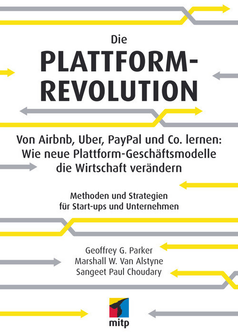 Die Plattform-Revolution -  Sangeet Paul Choudary,  Marshall Van Alstyne,  Geoffrey Parker