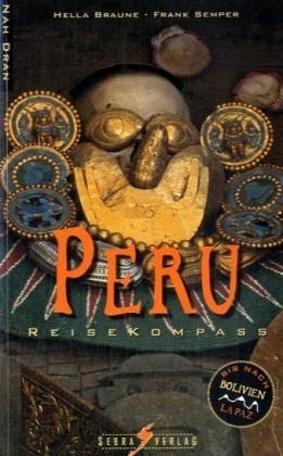 Peru Reisekompass. Nah dran - Hella Braune, Frank Semper