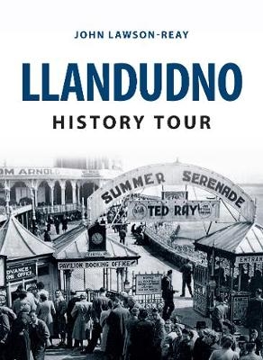 Llandudno History Tour - John Lawson-Reay