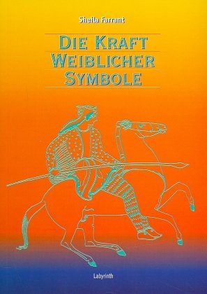 Die Kraft weiblicher Symbole in der Bildsprache der Astrologie - Sheila Farrant