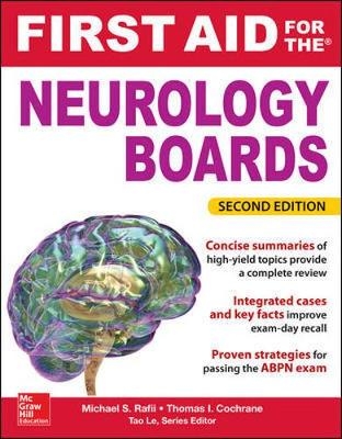 First Aid for the Neurology Boards, 2nd Edition -  Thomas I. Cochrane,  Michael S. Rafii