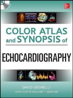 Color Atlas and Synopsis of Echocardiography -  David A. Orsinelli