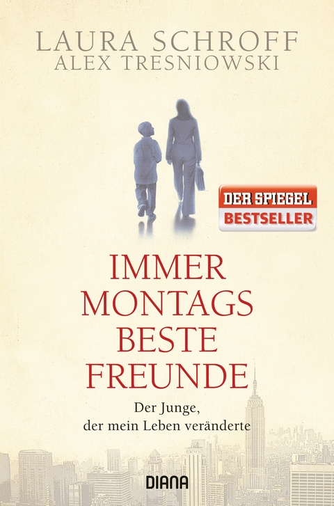 Immer montags beste Freunde - Laura Schroff, Alex Tresniowski