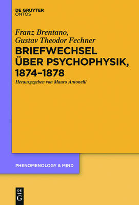 Briefwechsel über Psychophysik, 1874–1878 - Franz Brentano, Gustav Theodor Fechner