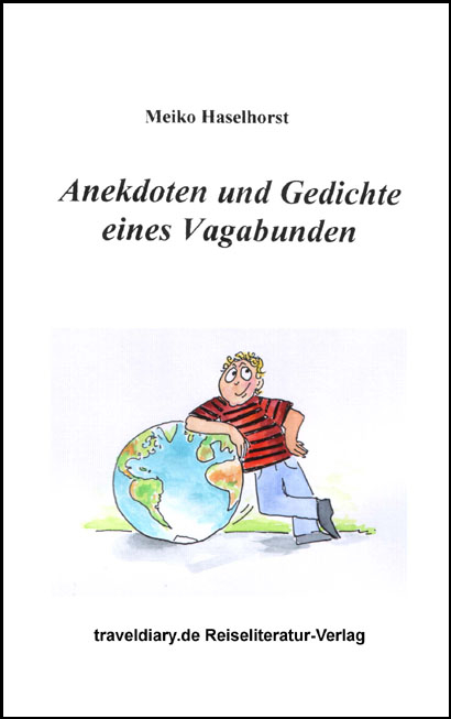 Anekdoten und Gedichte eines Vagabunden - Meiko Haselhorst