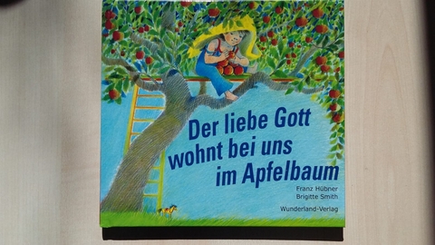 Der liebe Gott wohnt bei uns im Apfelbaum - Franz Hübner, Brigitte Smith