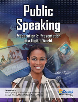 Public Speaking: Preparation AND Presentation in a Digital World - Virginia McDermott, Rachel Wegter, Coast Learning Systems