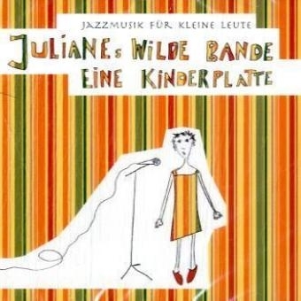 Julianes Wilde Bande, 1 Audio-CD - Juliane Wilde