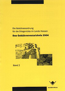 Hessisches Ortsgerichtsgesetz - Die Gebührenordnung für die Ortsgerichte im Lande Hessen - Reinhard Wacker