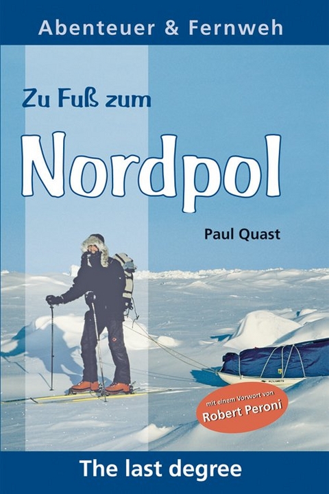 Zu Fuss zum Nordpol - Paul Quast