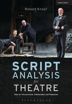 Script Analysis for Theatre - Professor Robert Knopf