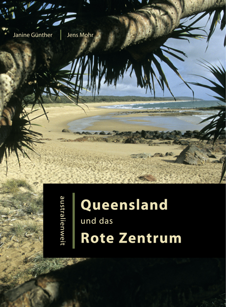 Queensland und das Rote Zentrum - Janine Günther, Jens Mohr