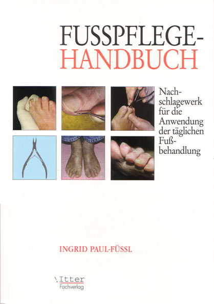 Fusspflege Handbuch - Ingrid Paul-Füssl, Ingrid Krause