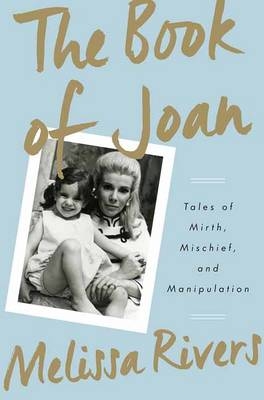 The Book of Joan - Melissa Rivers