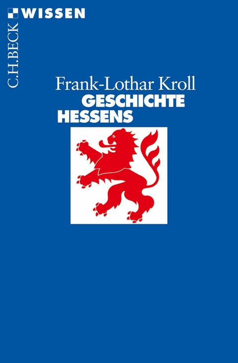 Geschichte Hessens -  Frank-Lothar Kroll