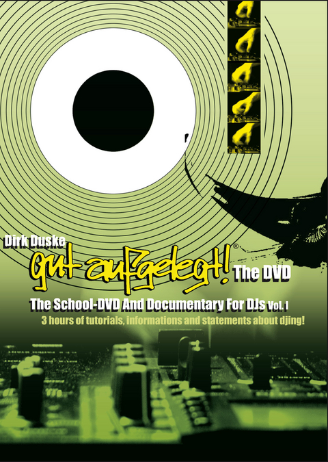 Gut aufgelegt! The School-DVD And Documentary For DJs