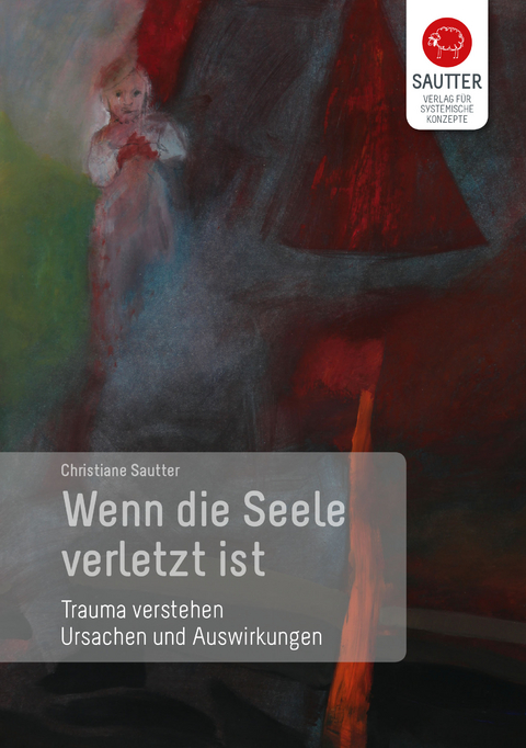 Wenn die Seele verletzt ist - Christiane Sautter