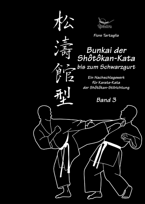 Bunkai der Shotokan Kata bis zum Schwarzgurt / Band 3 - Fiore Tartaglia