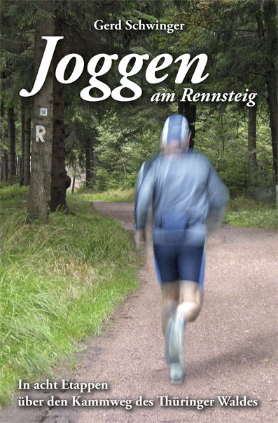 Joggen am Rennsteig - Gerd Schwinger