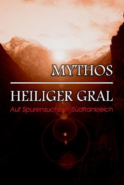 Mythos Heiliger Gral