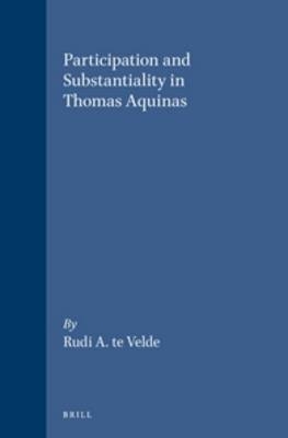 Participation and Substantiality in Thomas Aquinas -  Velde