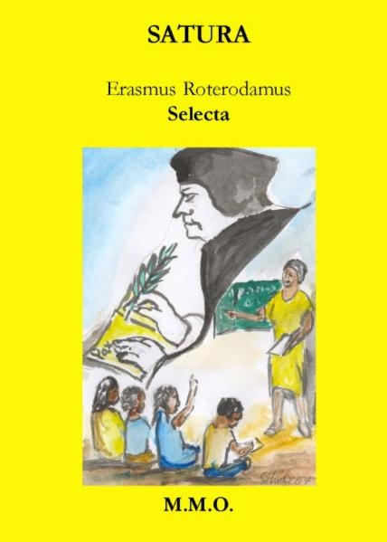 Erasmus Roterodamus: Selecta -  Erasmus von Rotterdam