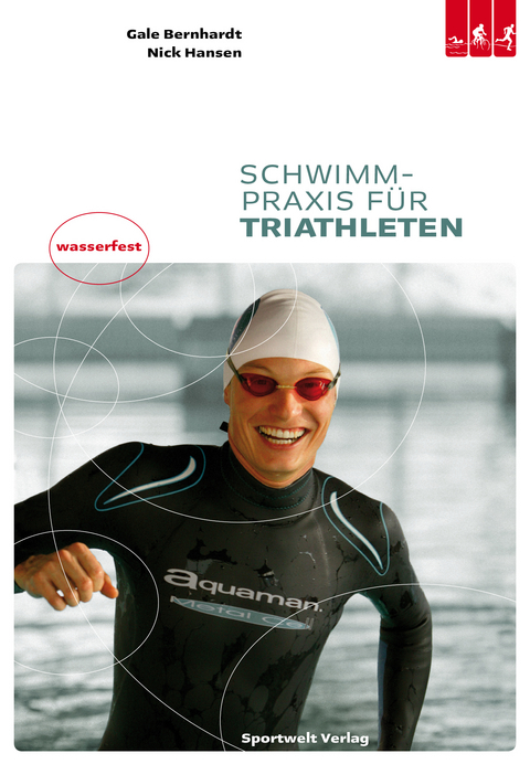 Schwimmpraxis für Triathleten - Gale Bernhardt, Nick Hansen