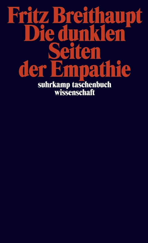 Die dunklen Seiten der Empathie -  Fritz Breithaupt