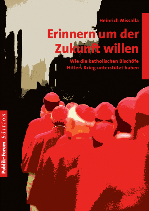 Erinnern um der Zukunft willen - Heinrich Missalla