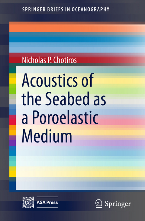 Acoustics of the Seabed as a Poroelastic Medium - Nicholas P. Chotiros