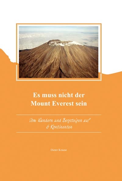 Es muss nicht der Mount Everest sein - Dieter Krause