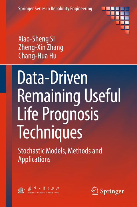 Data-Driven Remaining Useful Life Prognosis Techniques - Xiao-Sheng Si, Zheng-Xin Zhang, Chang-Hua Hu