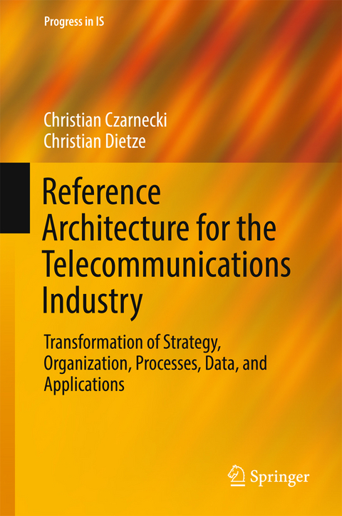 Reference Architecture for the Telecommunications Industry - Christian Czarnecki, Christian Dietze