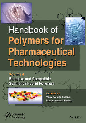 Handbook of Polymers for Pharmaceutical Technologies, Bioactive and Compatible Synthetic / Hybrid Polymers - 