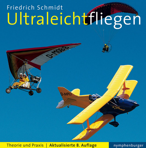 Ultraleicht fliegen - Friedrich Schmidt