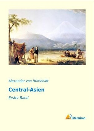 Central-Asien - Alexander von Humboldt