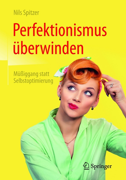 Perfektionismus überwinden - Nils Spitzer