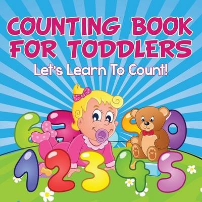 Counting Book For Toddlers -  Speedy Publishing LLC