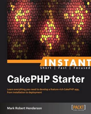 Instant CakePHP Starter - Mark Robert Henderson